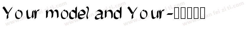 Your model and Your字体转换